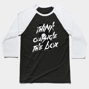 Think Outside The Box Tshirt Hoodie Case Mag Carnet Sticker Wall Art Baseball T-Shirt